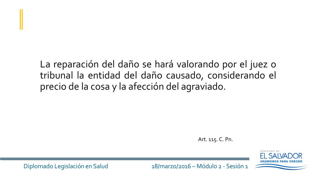 La reparación del daño se hará valorando por el juez o tribunal la entidad del daño causado, considerando el precio de la cosa y la afección del agraviado.
