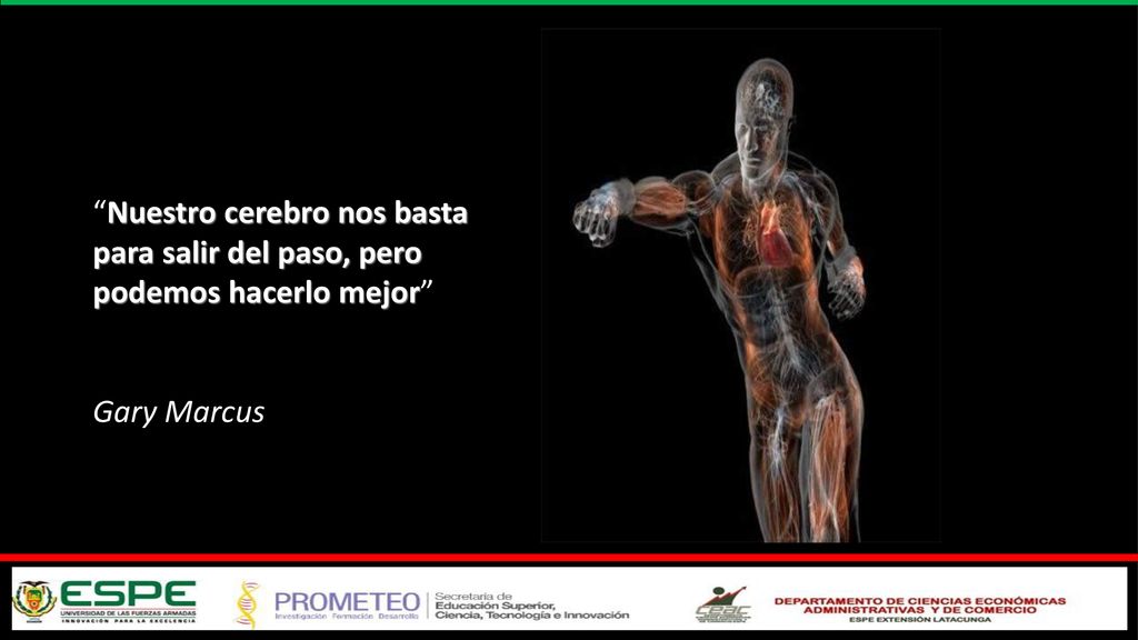 Nuestro cerebro nos basta para salir del paso, pero podemos hacerlo mejor