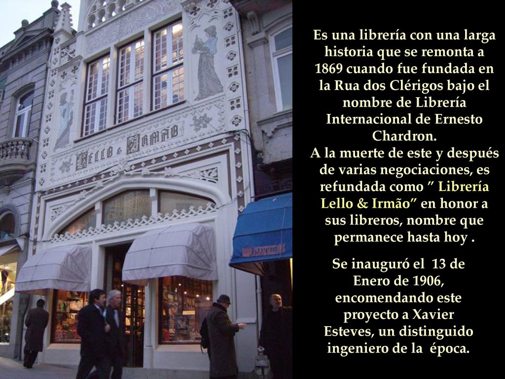 Es una librería con una larga historia que se remonta a 1869 cuando fue fundada en la Rua dos Clérigos bajo el nombre de Librería Internacional de Ernesto Chardron.