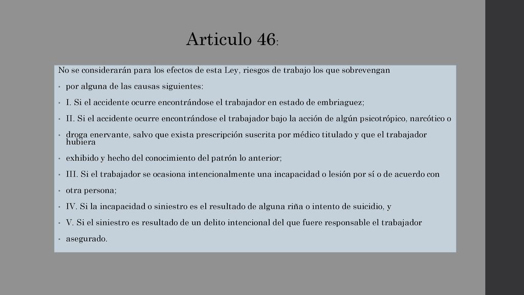 Articulo 46: No se considerarán para los efectos de esta Ley, riesgos de trabajo los que sobrevengan.