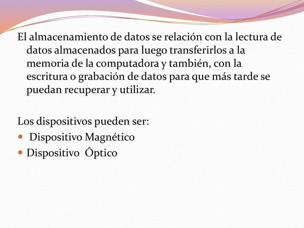 El almacenamiento de datos se relación con la lectura de datos almacenados para luego transferirlos a la memoria de la computadora y también, con la escritura o grabación de datos para que más tarde se puedan recuperar y utilizar.