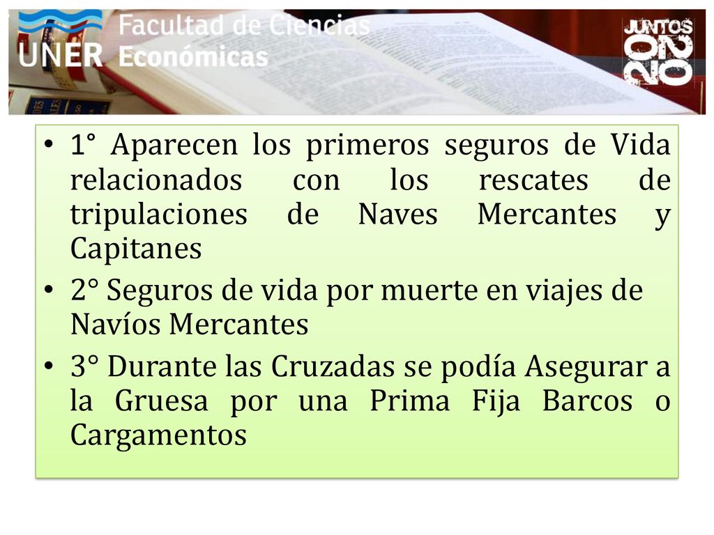 1° Aparecen los primeros seguros de Vida relacionados con los rescates de tripulaciones de Naves Mercantes y Capitanes