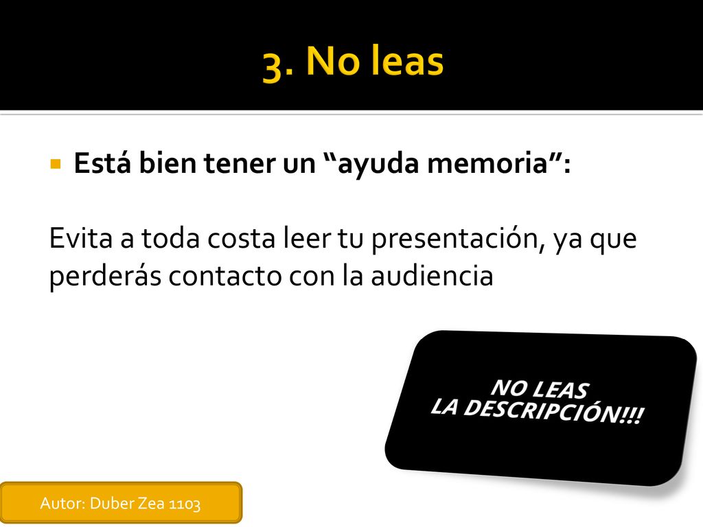3. No leas Está bien tener un ayuda memoria :