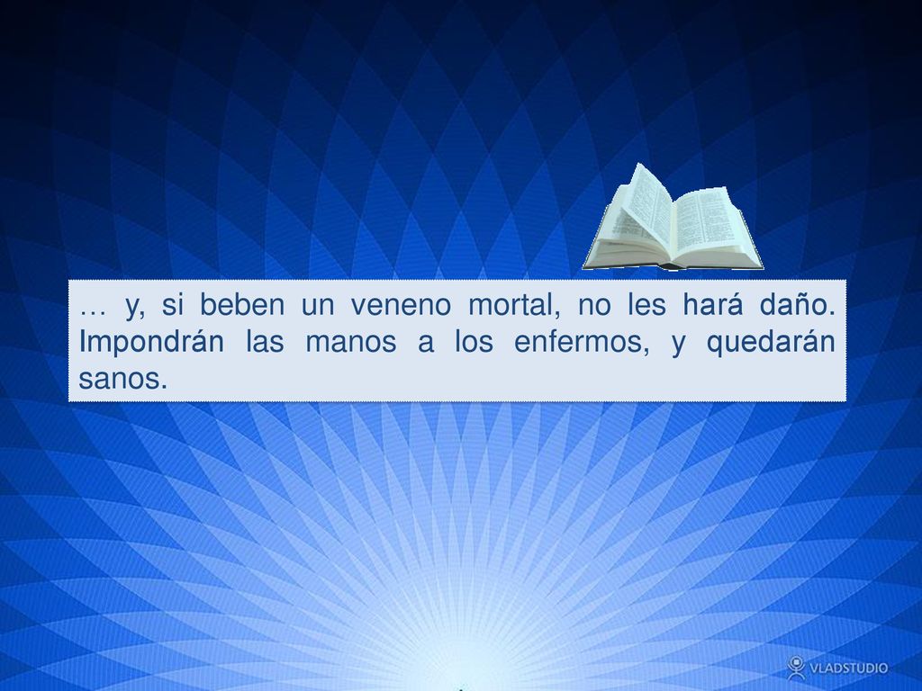 … y, si beben un veneno mortal, no les hará daño