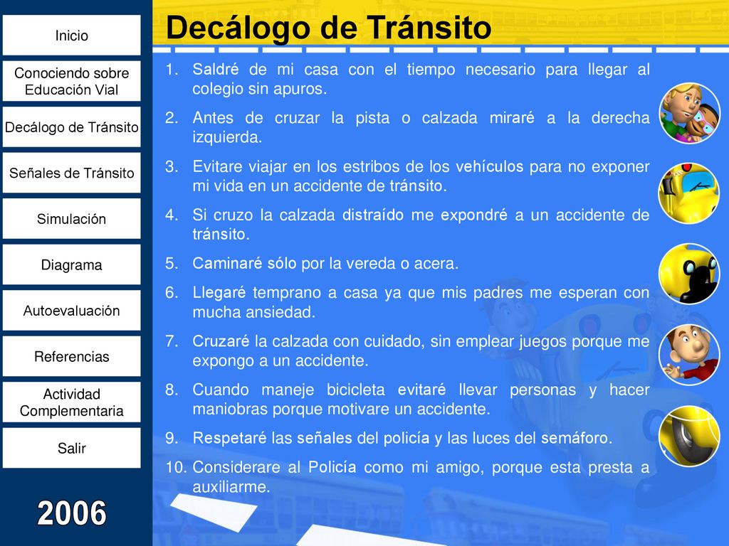 Decálogo de Tránsito Saldré de mi casa con el tiempo necesario para llegar al colegio sin apuros.