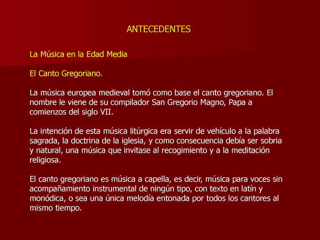 ANTECEDENTES La Música en la Edad Media El Canto Gregoriano.