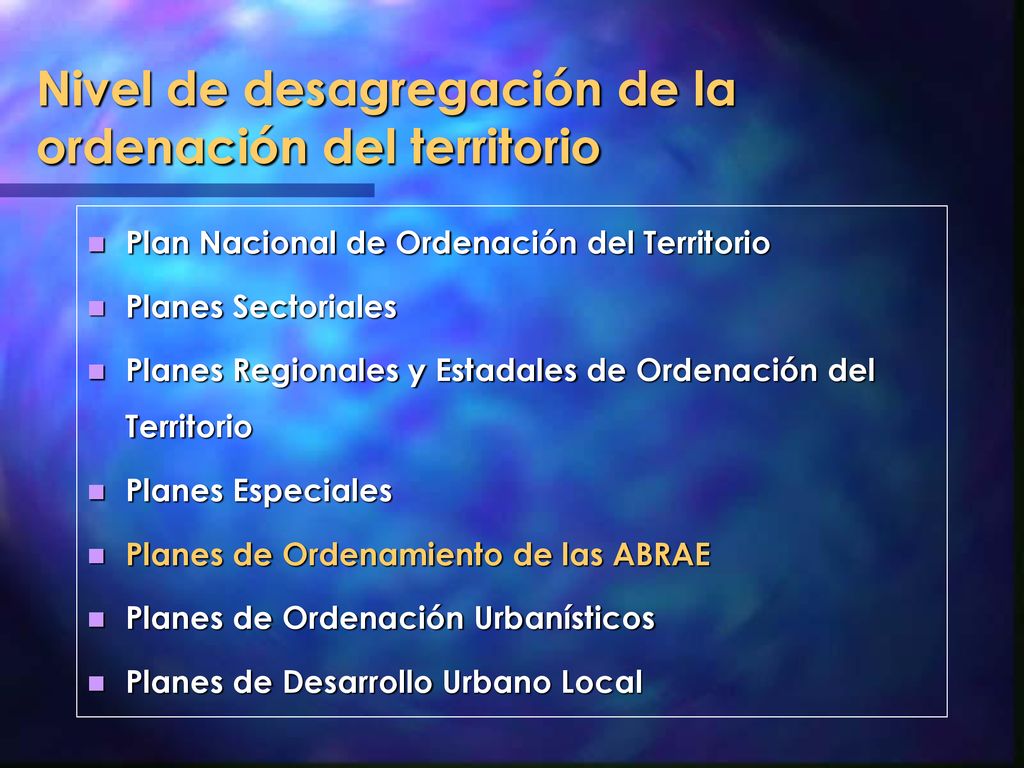 Nivel de desagregación de la ordenación del territorio