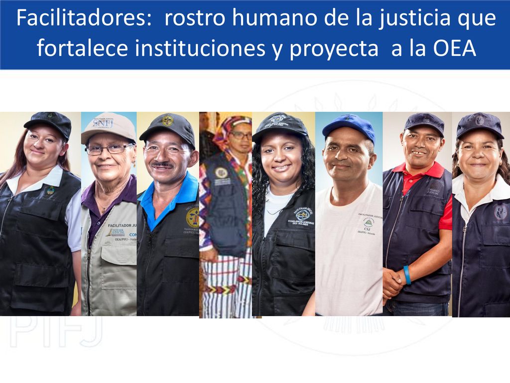 Facilitadores: rostro humano de la justicia que fortalece instituciones y proyecta a la OEA