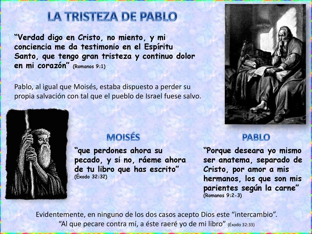 Al que pecare contra mí, a éste raeré yo de mi libro (Éxodo 32:33)