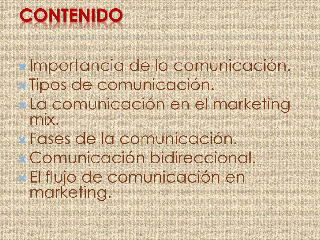 Contenido Importancia de la comunicación. Tipos de comunicación.