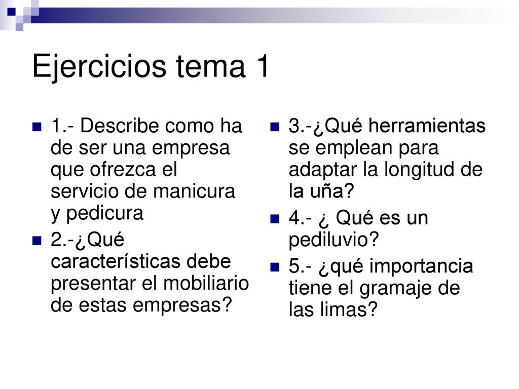 Ejercicios tema Describe como ha de ser una empresa que ofrezca el servicio de manicura y pedicura.