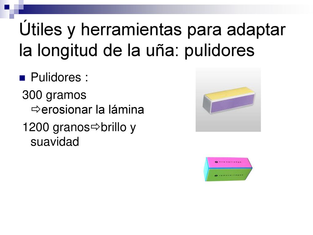 Útiles y herramientas para adaptar la longitud de la uña: pulidores