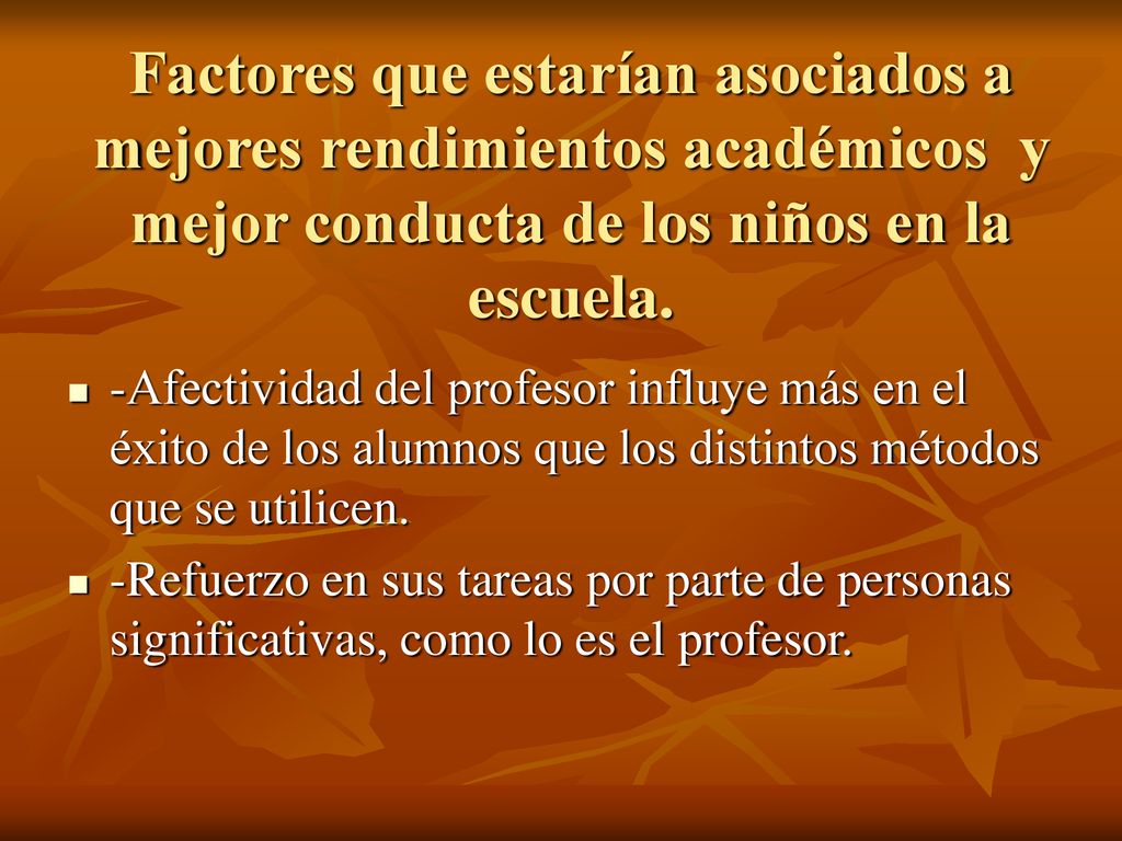 Factores que estarían asociados a mejores rendimientos académicos y mejor conducta de los niños en la escuela.