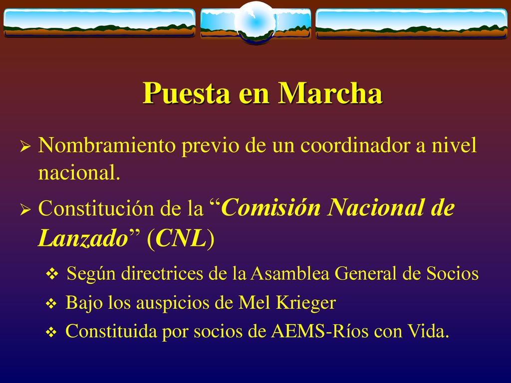 Puesta en Marcha Nombramiento previo de un coordinador a nivel nacional. Constitución de la Comisión Nacional de Lanzado (CNL)
