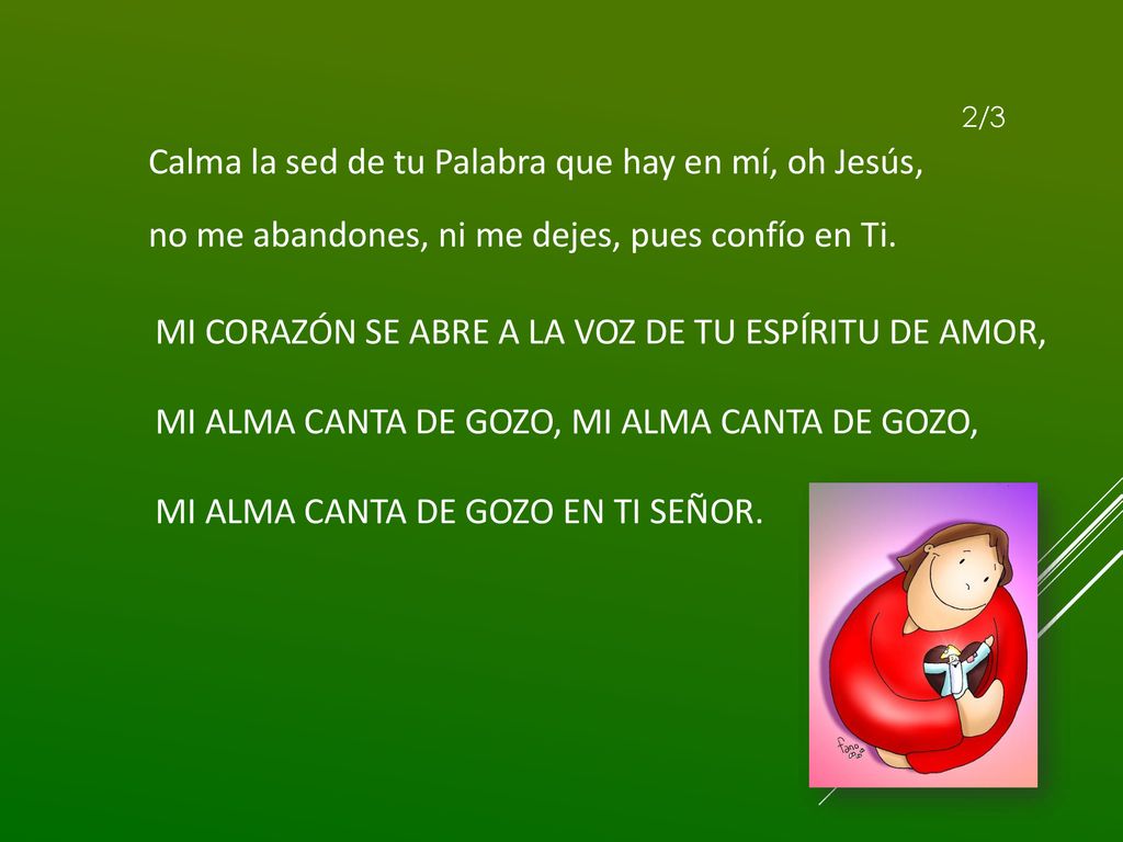 Calma la sed de tu Palabra que hay en mí, oh Jesús,