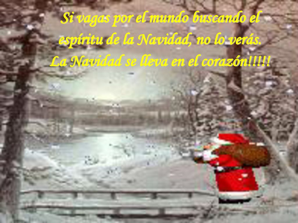 Si vagas por el mundo buscando el espíritu de la Navidad, no lo verás