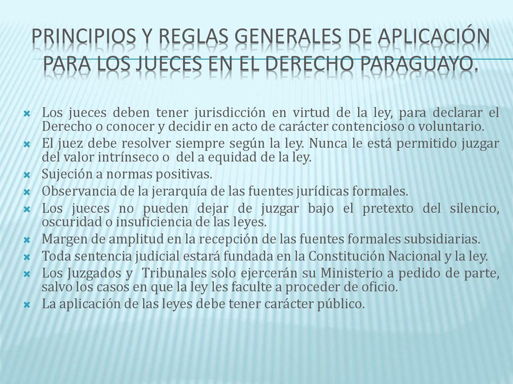 Principios y Reglas Generales de aplicación para los Jueces en el Derecho Paraguayo.