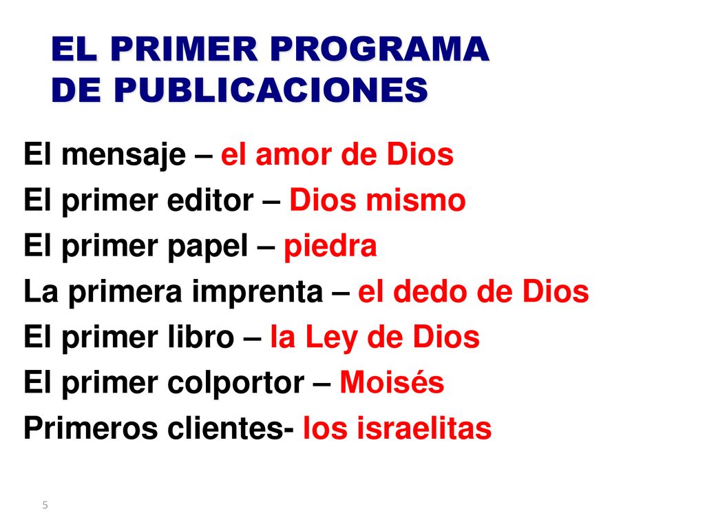EL PRIMER PROGRAMA DE PUBLICACIONES El mensaje – el amor de Dios