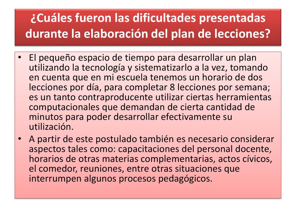 ¿Cuáles fueron las dificultades presentadas durante la elaboración del plan de lecciones