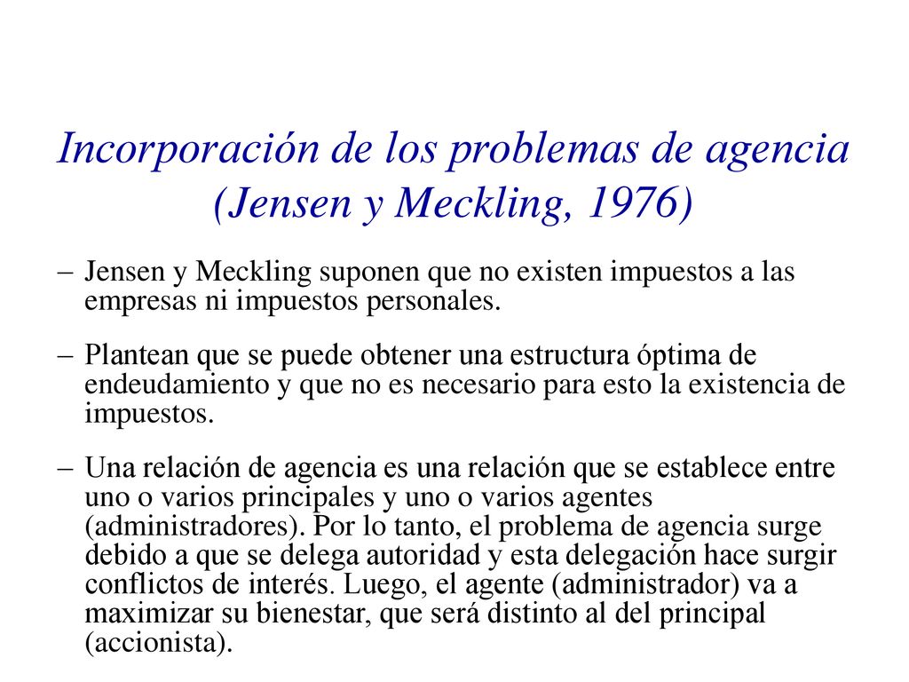 Incorporación de los problemas de agencia (Jensen y Meckling, 1976)