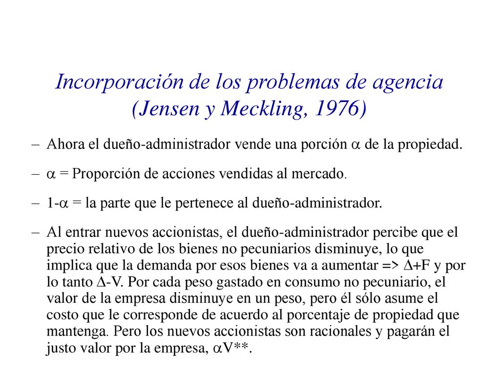 Incorporación de los problemas de agencia (Jensen y Meckling, 1976)