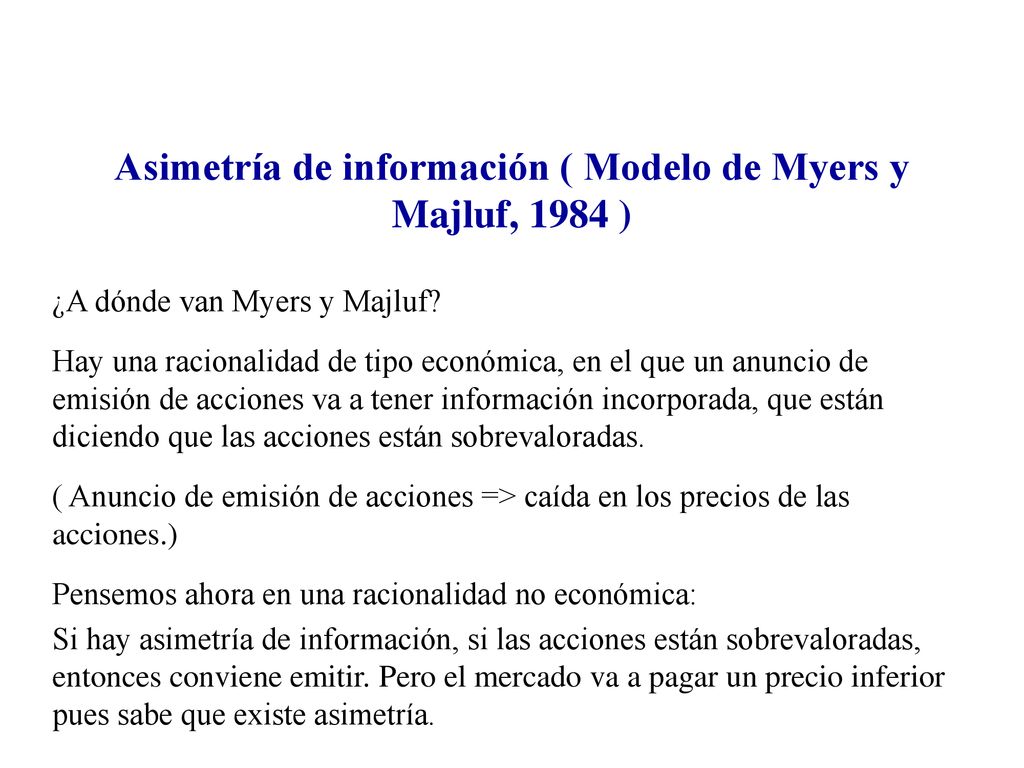Asimetría de información ( Modelo de Myers y Majluf, 1984 )