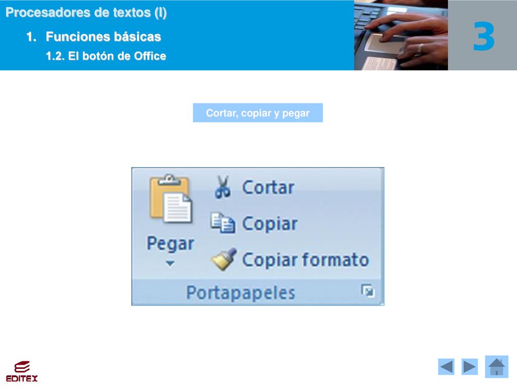 1. Funciones básicas 1.2. El botón de Office Cortar, copiar y pegar