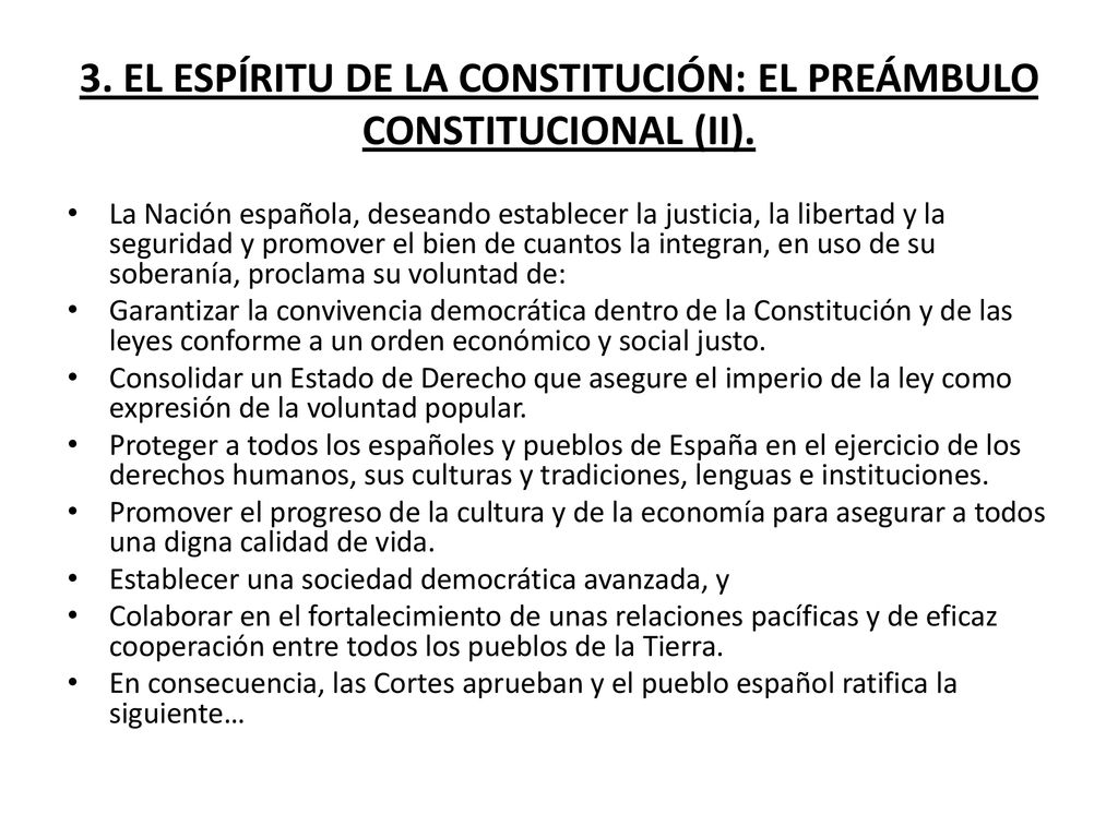 3. EL ESPÍRITU DE LA CONSTITUCIÓN: EL PREÁMBULO CONSTITUCIONAL (II).