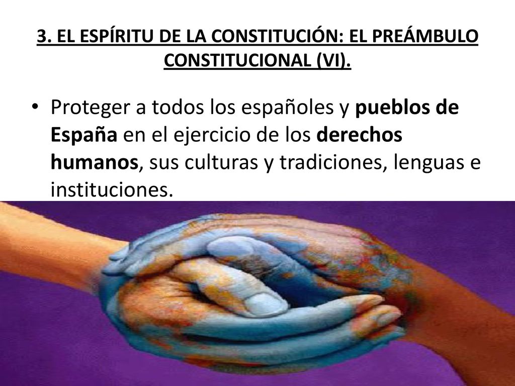 3. EL ESPÍRITU DE LA CONSTITUCIÓN: EL PREÁMBULO CONSTITUCIONAL (VI).