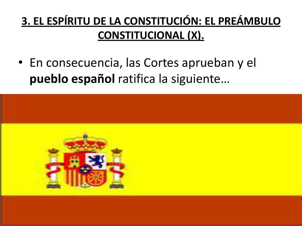 3. EL ESPÍRITU DE LA CONSTITUCIÓN: EL PREÁMBULO CONSTITUCIONAL (X).