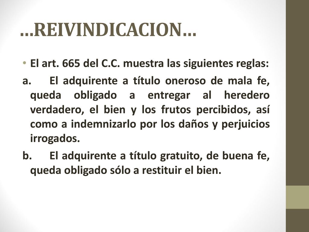 …REIVINDICACION… El art. 665 del C.C. muestra las siguientes reglas: