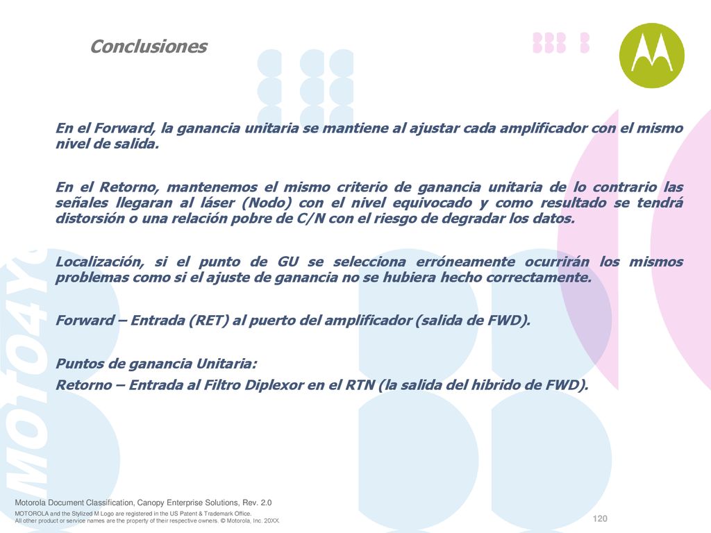 Conclusiones En el Forward, la ganancia unitaria se mantiene al ajustar cada amplificador con el mismo nivel de salida.