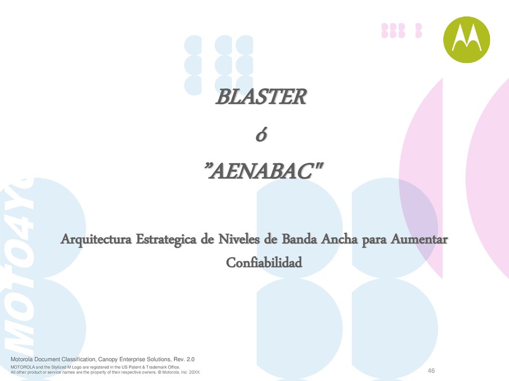 BLASTER ó AENABAC Arquitectura Estrategica de Niveles de Banda Ancha para Aumentar Confiabilidad