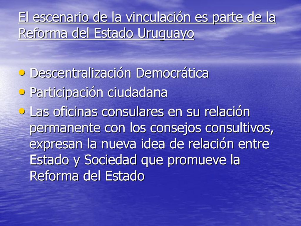 El escenario de la vinculación es parte de la Reforma del Estado Uruguayo