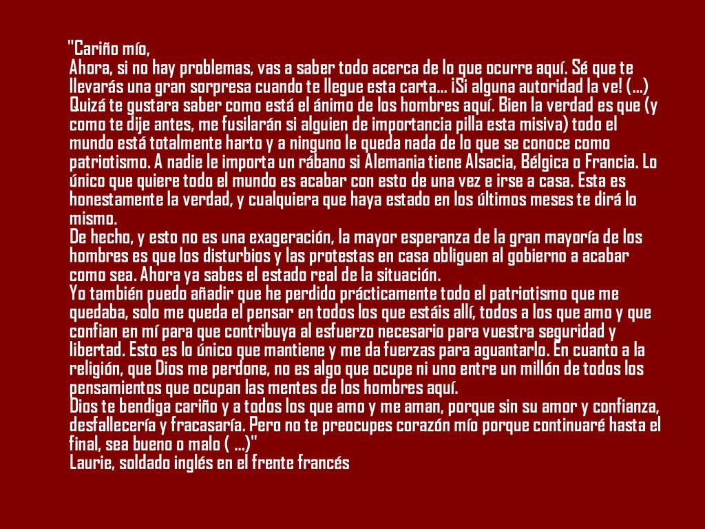 Cariño mío, Ahora, si no hay problemas, vas a saber todo acerca de lo que ocurre aquí.