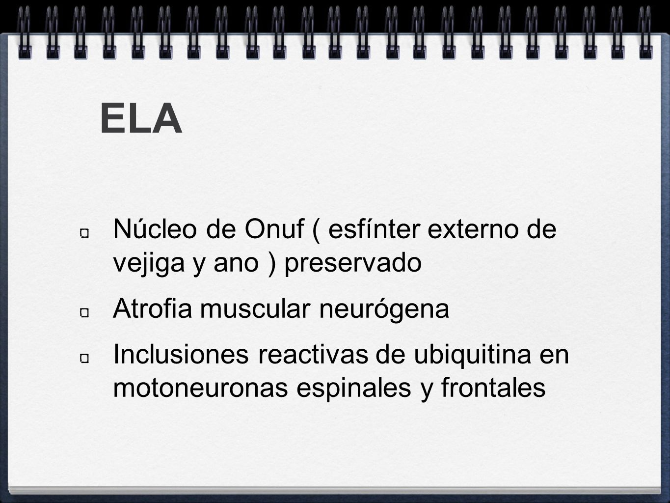 ELA Núcleo de Onuf ( esfínter externo de vejiga y ano ) preservado