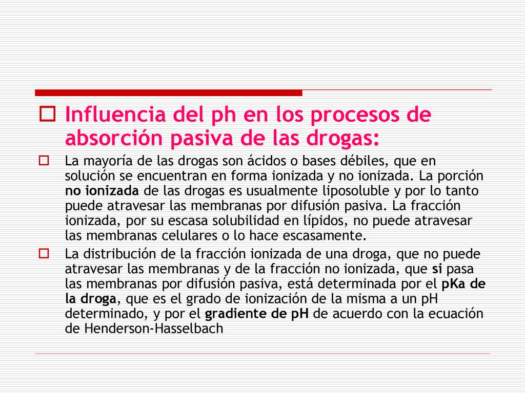 Influencia del ph en los procesos de absorción pasiva de las drogas: