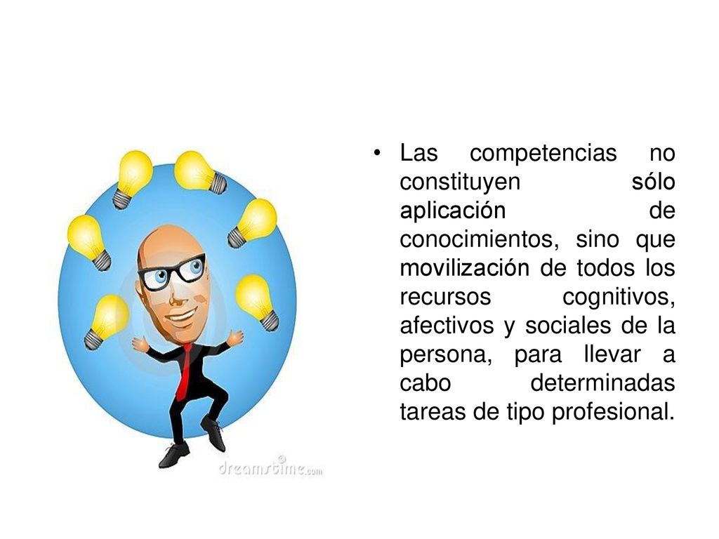 Las competencias no constituyen sólo aplicación de conocimientos, sino que movilización de todos los recursos cognitivos, afectivos y sociales de la persona, para llevar a cabo determinadas tareas de tipo profesional.
