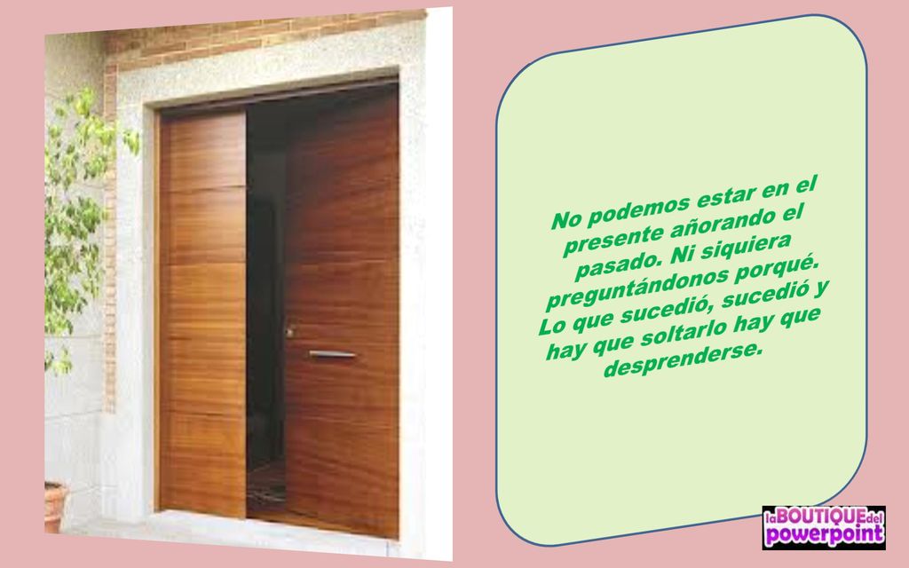 Lo que sucedió, sucedió y hay que soltarlo hay que desprenderse.