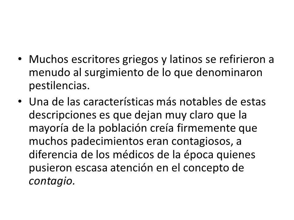 Muchos escritores griegos y latinos se refirieron a menudo al surgimiento de lo que denominaron pestilencias.