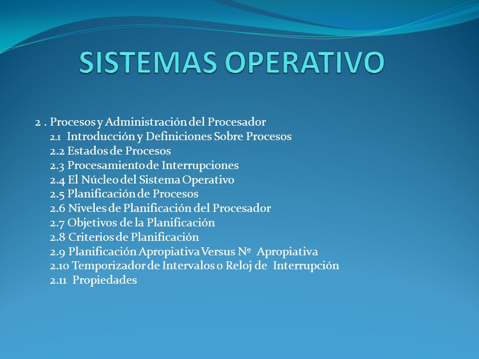 SISTEMAS OPERATIVO 2 . Procesos y Administración del Procesador