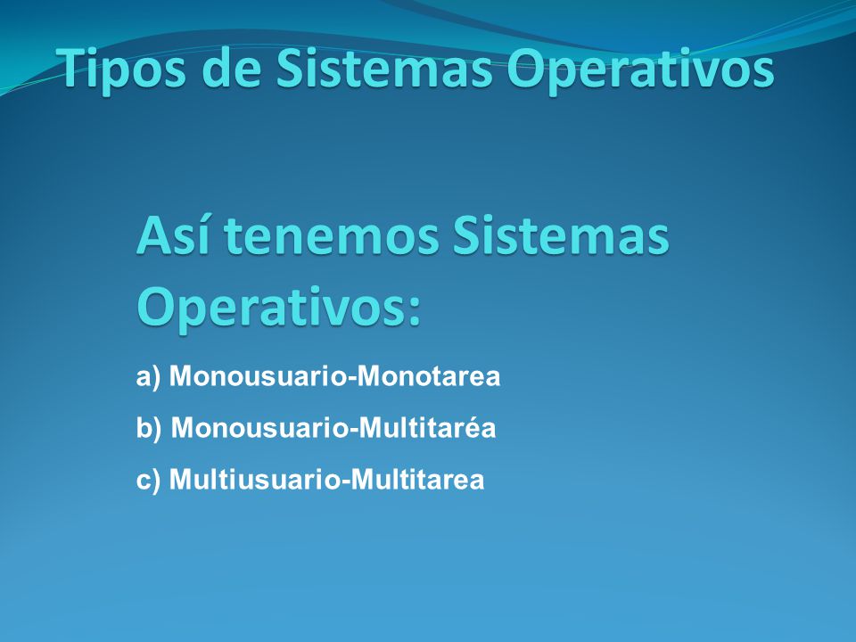 Tipos de Sistemas Operativos