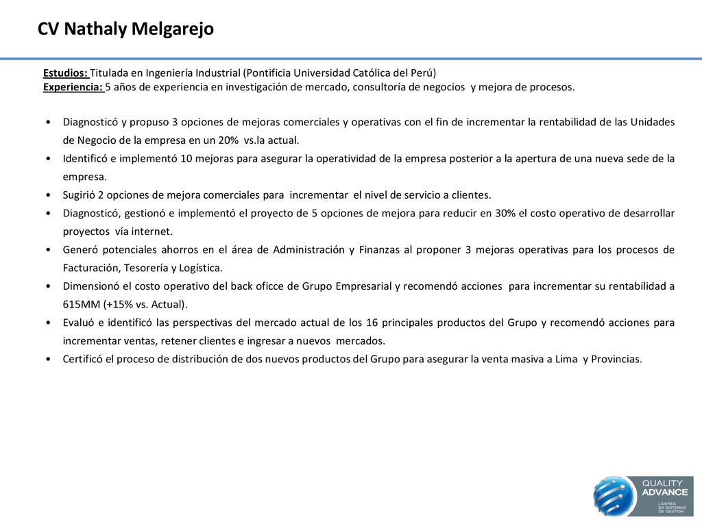 CV Nathaly Melgarejo Estudios: Titulada en Ingeniería Industrial (Pontificia Universidad Católica del Perú)
