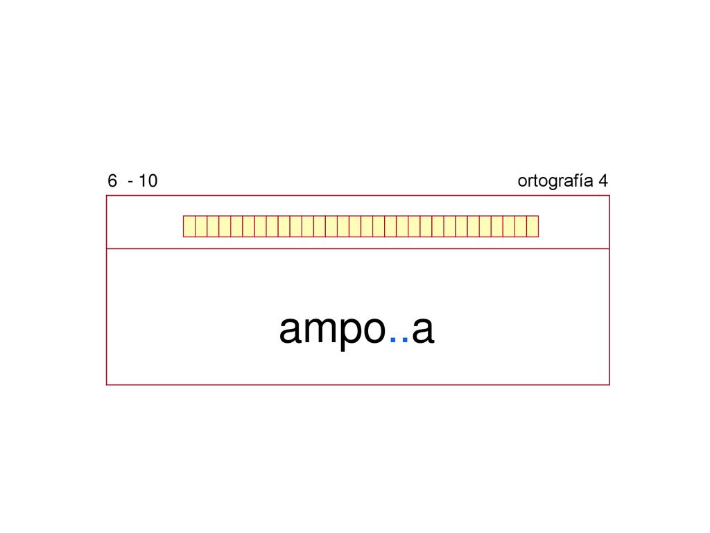 ortografía 4 ampo..a b v h g j ll y