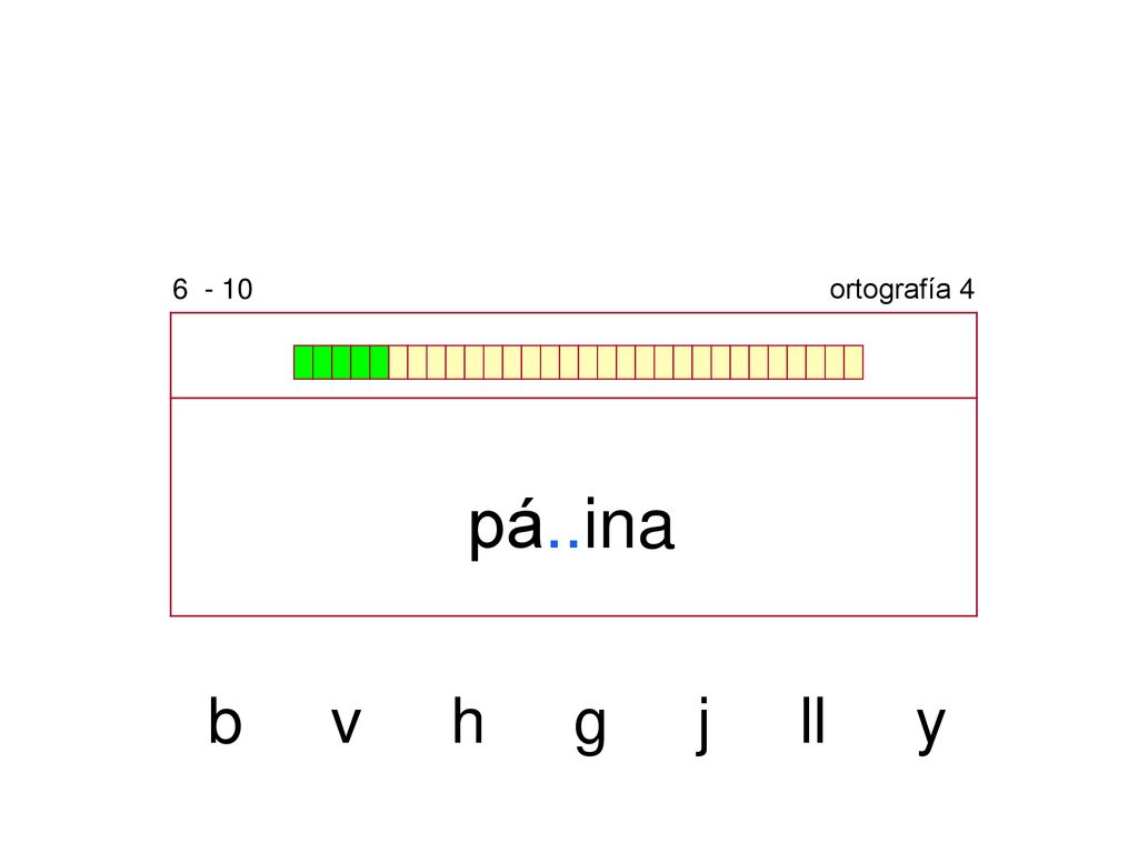 ortografía 4 pá..ina b v h g j ll y