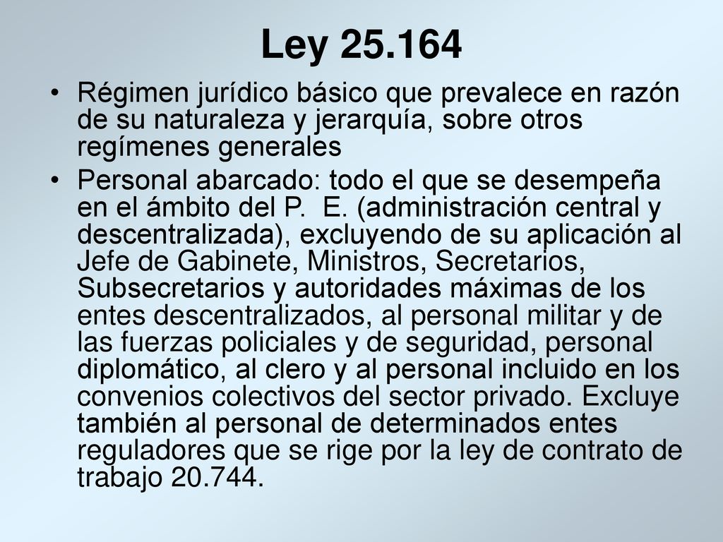 Ley Régimen jurídico básico que prevalece en razón de su naturaleza y jerarquía, sobre otros regímenes generales.