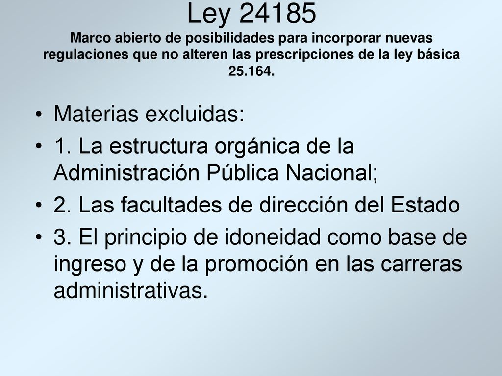 Ley Marco abierto de posibilidades para incorporar nuevas regulaciones que no alteren las prescripciones de la ley básica