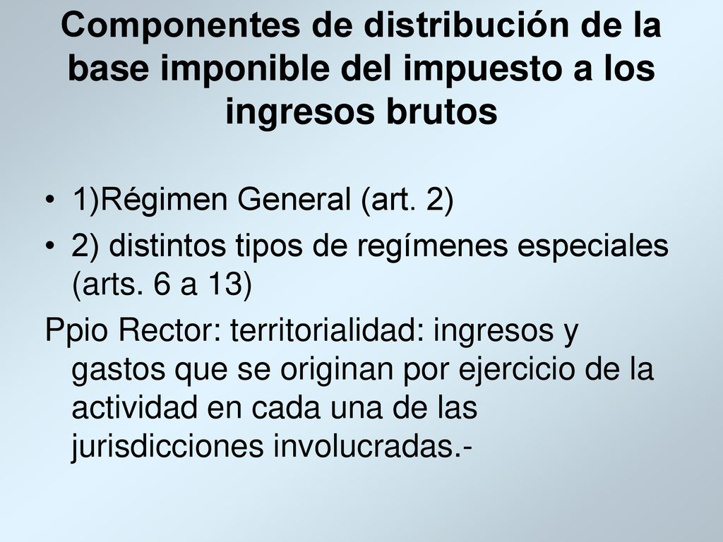 Componentes de distribución de la base imponible del impuesto a los ingresos brutos