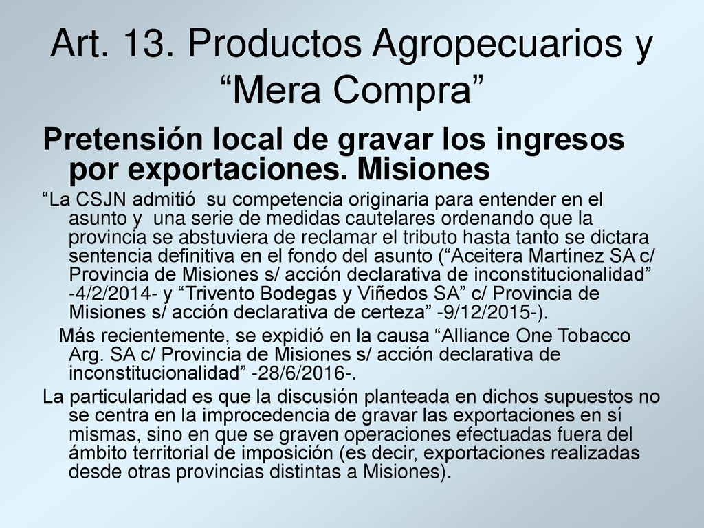 Art. 13. Productos Agropecuarios y Mera Compra