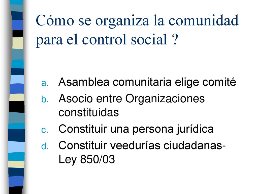 Cómo se organiza la comunidad para el control social